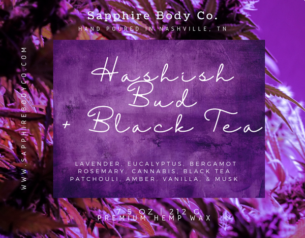 Hashish Bud + Black Tea